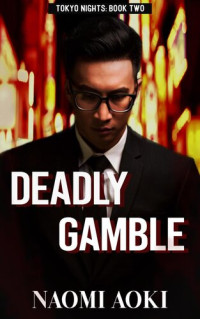 Naomi Aoki — Deadly Gamble