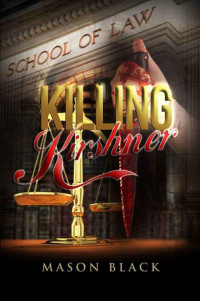 Black Mason — Killing Kirshner (A Psychological Suspense Thriller)