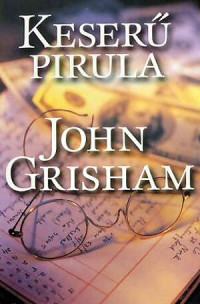 John Grisham — Keserű pirula