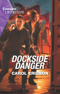 Carol Ericson — Dockside Danger