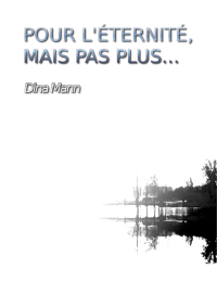 Mann Dina — POUR L'ÉTÉRNITE, MAIS PAS PLUS...