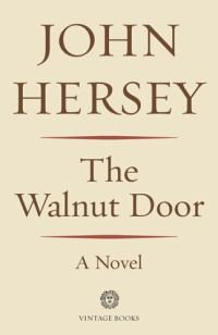 John Hersey — The Walnut Door