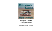 Dunham Tracy — Morgan's Land