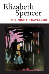 Elizabeth Spencer — The Night Travellers