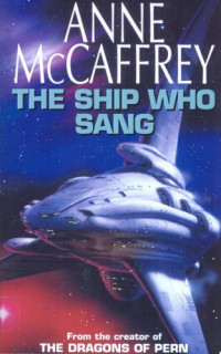 McCaffrey Anne — The Ship Who Sang