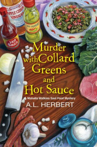 A. L. Herbert — Murder with Collard Greens and Hot Sauce