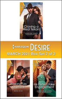 Charlene Sands, Reese Ryan, Shannon McKenna — Harlequin Desire March 2021--Box Set 2 of 2