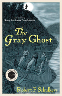 Schulkers, Robert F — The Gray Ghost