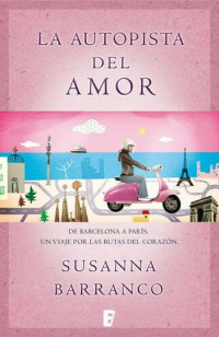 Susanna Barranco — La autopista del amor