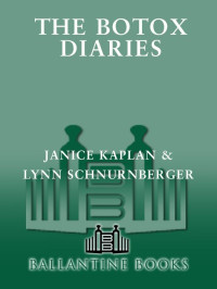 Schnurnberger Lynn; Kaplan Janice — The Botox Diaries