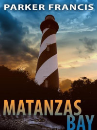 Francis Parker — Matanzas Bay