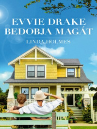 Linda Holmes — Evvie Drake bedobja magát