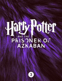 J.K. Rowling — Harry Potter and the Prisoner of Azkaban