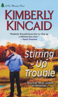 Kincaid Kimberly — Stirring Up Trouble
