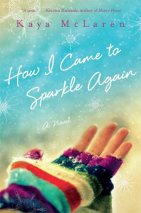 McLaren Kaya — How I Came to Sparkle Again