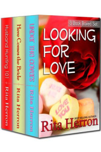 Herron Rita — Looking for Love (Husband Hunting 101; Here Comes the Bride; Under the Covers)
