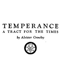 Aleister Crowley — Temperance : A Tract for the Times