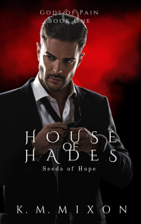 K.M. Mixon — House of Hades: Seeds of Hope