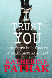 Pathak Katherine — I Trust You