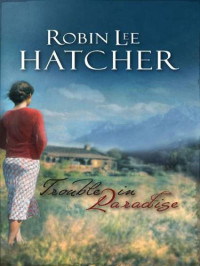 Hatcher, Robin Lee — Trouble in Paradise