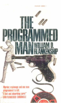 William D. Blankenship — The Programmed Man