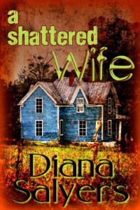 Salyers Diana — A Shattered Wife