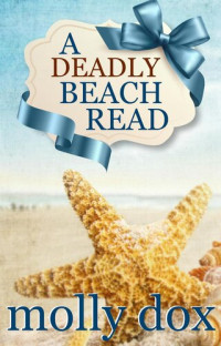 Molly Dox — A Deadly Beach Read (Cozy Mystery Beach Reads 2)