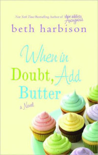 Harbison Beth — When in Doubt, Add Butter