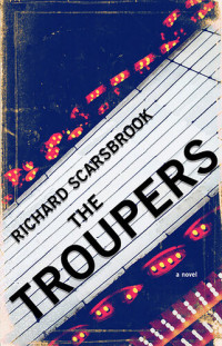 Richard Scarsbrook — The Troupers