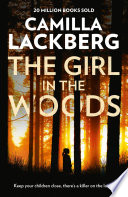 Camilla Läckberg — The Girl in the Woods - Fjällbacka/ Patrik Hedstrom #10