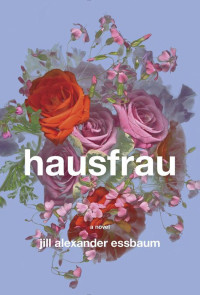 Essbaum, Jill Alexander — Hausfrau