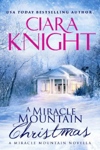 Ciara Knight — A Miracle Mountain Christmas