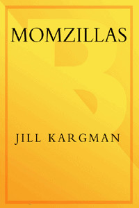 Kargman Jill — Momzillas