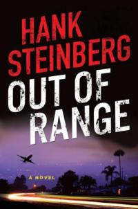 Steinberg Hank — Out of Range: A Novel
