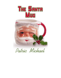 Michael Patric — The Santa Mug