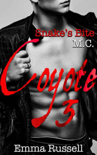 Russell Emma — Coyote 3 (A Motorcycle Club Romance)