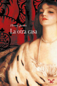 Henry James — La otra casa