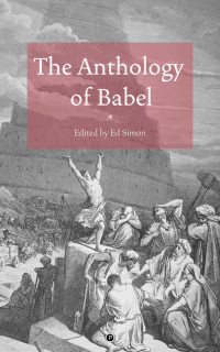 Ed Simon (ed.) — The Anthology of Babel