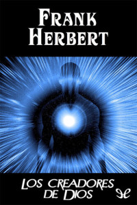 Frank Herbert — Los creadores de Dios