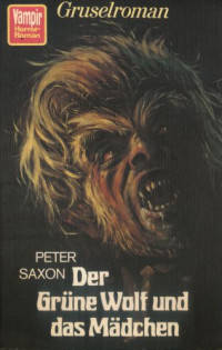 Saxon Peter — Der grüne Wolf und das Mädchen