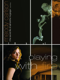 Carlson Melody — Playing with Fire