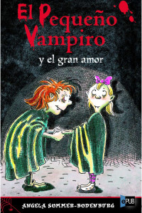 Sommer-Bodenburg, Angela — El pequeño vampiro y el gran amor