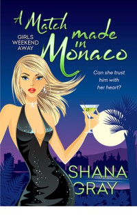 Shana Gray — A Match Made in Monaco