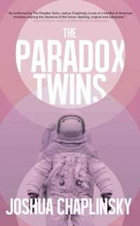 Chaplinksy , Joshua — The Paradox Twins