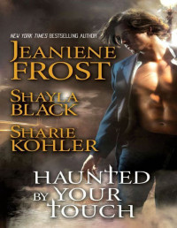 Frost Jeaniene — Haunted by Your Touch