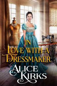 Alice Kirks — In Love with a Dressmaker