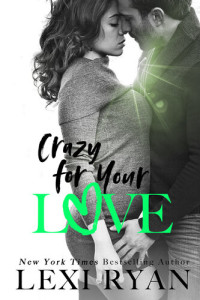 Lexi Ryan — Crazy for Your Love: The Boys of Jackson Harbor #5