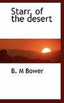 B. M. Bower — Starr, of the Desert