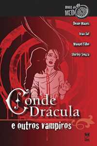 Jaf Ivan, Maués Denio, Filho Manuel, Souza Shirley — Conde Drácula e outros vampiros