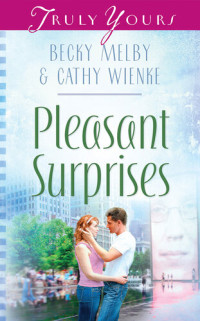 Becky Melby, Cathy Wienke — Pleasant Surprises